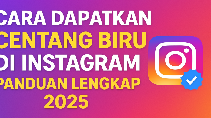 How to Get Verified on Instagram (Ultimate Detailed Guide) in 2025